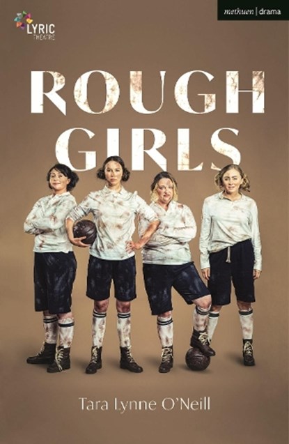 Rough Girls, Tara Lynne O'Neil - Paperback - 9781350293717