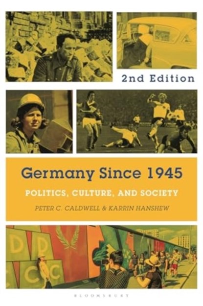 Germany Since 1945, Professor Peter C. (Rice University Caldwell ; Professor Karrin (Michigan State University Hanshew - Paperback - 9781350294011