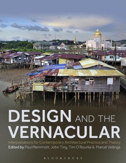Design and the Vernacular, Paul Memmott ; John Ting ; Tim O?Rourke - Paperback - 9781350294318