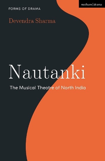 Nautanki, Devendra (California State University Sharma - Paperback - 9781350296763