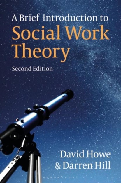 A Brief Introduction to Social Work Theory, David (University of East Anglia Howe ; Darren (Leeds Beckett University Hill - Paperback - 9781350303690