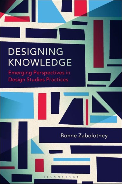 Designing Knowledge, Bonne (Emily Carr University of Art and Design Zabolotney - Paperback - 9781350319875