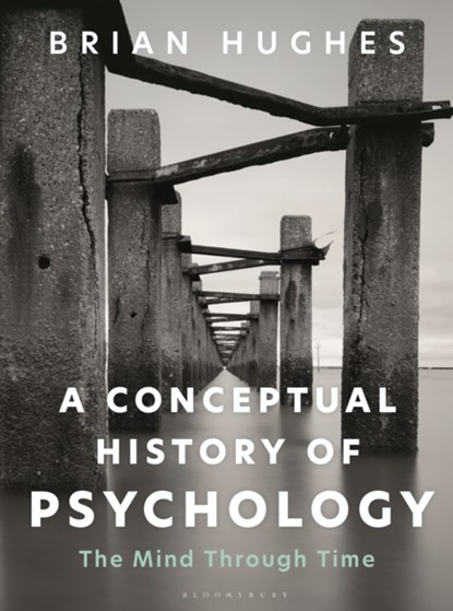 A Conceptual History of Psychology, Brian (University of Galway Hughes - Paperback - 9781350328204