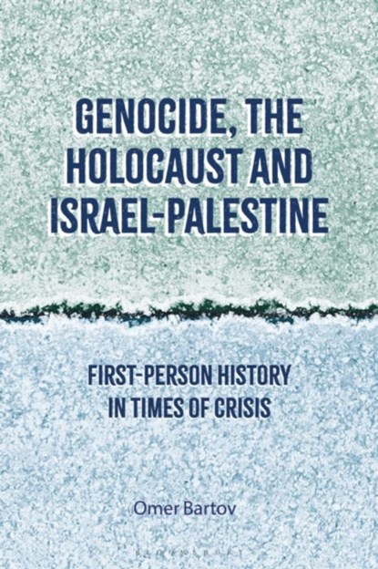 Genocide, the Holocaust and Israel-Palestine, Professor Omer (Brown University Bartov - Gebonden - 9781350332324