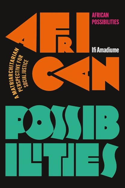 African Possibilities, Ifi (Dartmouth College Amadiume - Gebonden - 9781350333802