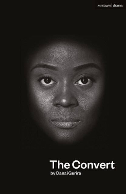 The Convert, Danai (Author) Gurira - Paperback - 9781350340879