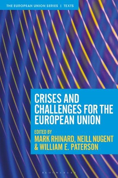 Crises and Challenges for the European Union, Mark (Stockholm University Rhinard ; Neill (Manchester Metropolitan University Nugent ; William E. (University of Birmingham Paterson - Gebonden - 9781350342897