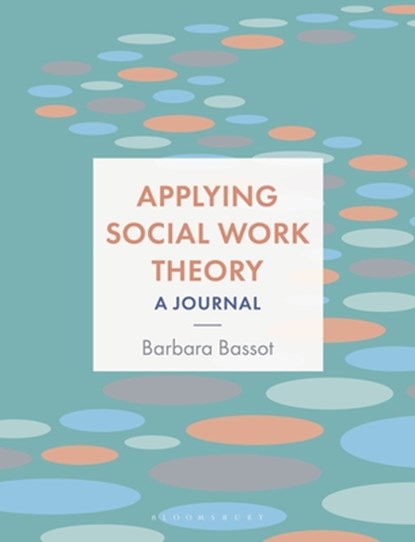 Applying Social Work Theory, Barbara (Canterbury Christ Church University Bassot - Paperback - 9781350344105