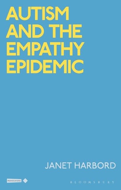 Autism and the Empathy Epidemic, Janet (Queen Mary Harbord - Paperback - 9781350345058