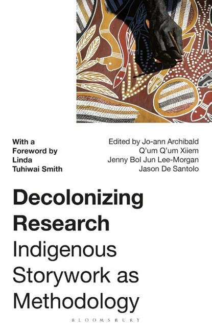 Decolonizing Research, Jo-ann Archibald Q'um Q'um Xiiem ; Jenny Bol Jun Lee-Morgan ; Jason de Santolo - Paperback - 9781350348172