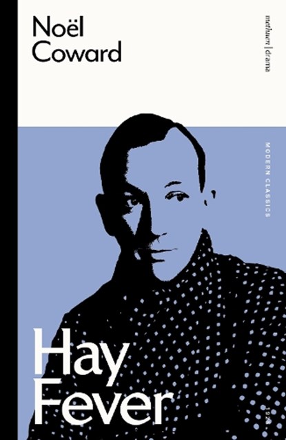 Hay Fever, Noel Coward - Paperback - 9781350354111