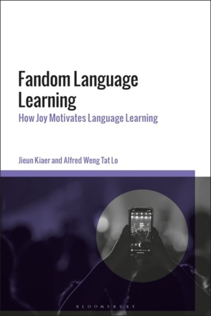 Fandom Language Learning, Jieun (University of Oxford Kiaer ; Dr Alfred W. T. (University of Oxford Lo - Gebonden - 9781350355408