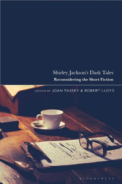 Shirley Jackson’s Dark Tales, Dr Joan (Lecturer Passey ; Dr Robert (Cardiff University Lloyd - Paperback - 9781350361157