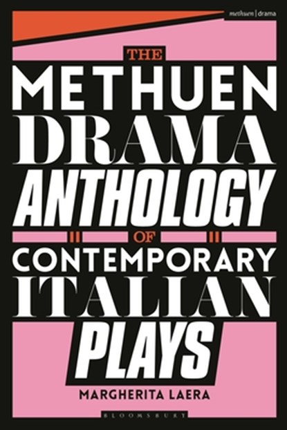 The Methuen Drama Anthology of Contemporary Italian Plays, Dr Margherita (University of Kent Laera ; Davide Carnevali ; Emanuele Aldrovandi ; Francesco Alberici - Gebonden - 9781350370470