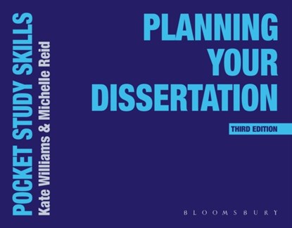 Planning Your Dissertation, Kate (Oxford Brookes University Williams ; Michelle (Oxford Brookes University Reid - Paperback - 9781350374249