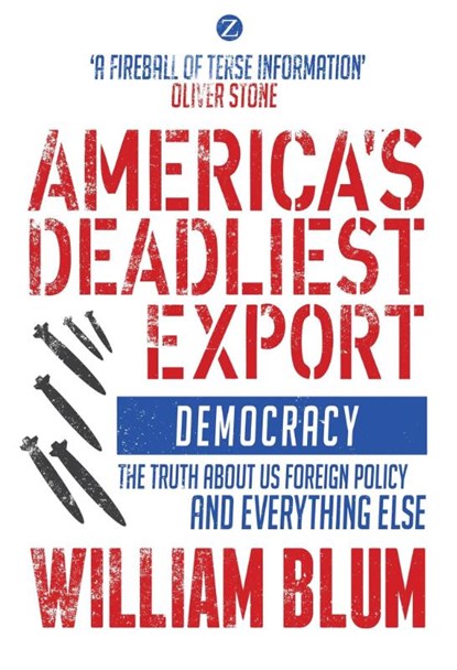 America's Deadliest Export, William Blum - Paperback - 9781350374577