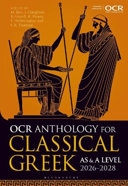 OCR Anthology for Classical Greek AS and A Level: 2026–2028, Matthew (RMS for Girls Barr ; John (King Edward's School Claughton ; Benedict (Classics Teacher Gravell ; Ellice (Harrow School Hetherington - Paperback - 9781350379633