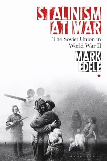 Stalinism at War, Mark (University of Melbourne Edele - Paperback - 9781350383463