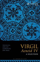 Virgil Aeneid IV: A Selection - John (Head of Classics Storey - 9781350383968