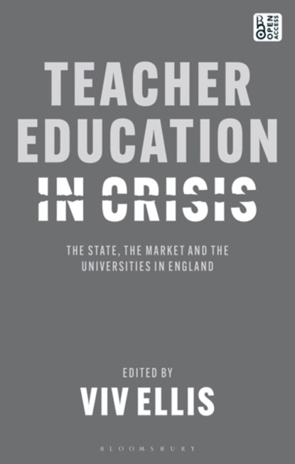 Teacher Education in Crisis, Professor Viv (Monash University Ellis - Paperback - 9781350399655