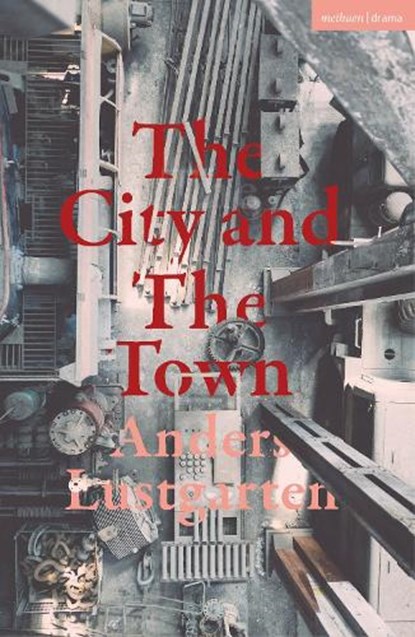 The City and the Town, LUSTGARTEN,  Mr Anders - Paperback - 9781350400917
