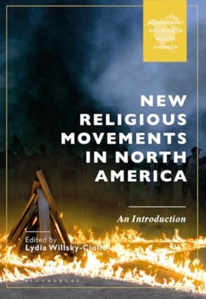 New Religious Movements in North America, Lydia (Fairfield University Willsky-Ciollo - Paperback - 9781350406674