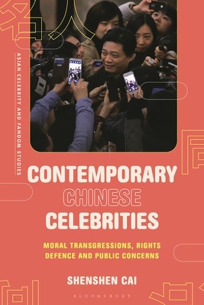 Contemporary Chinese Celebrities, Shenshen (Monash University Cai - Paperback - 9781350409422
