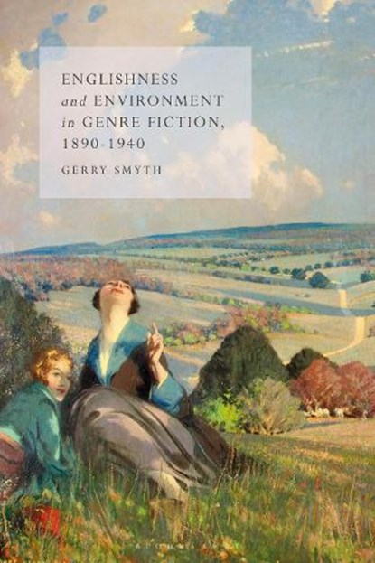 Englishness and Environment in Genre Fiction, 1890-1940, Professor Gerry (Liverpool John Moores University Smyth - Paperback - 9781350412477