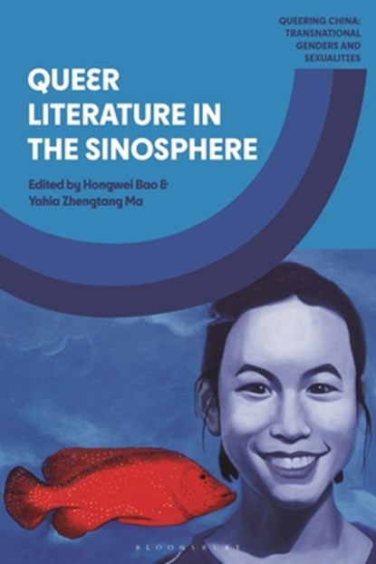 Queer Literature in the Sinosphere, Hongwei (University of Nottingham Bao ; Yahia Zhengtang (University of Melbourne Ma ; Jamie J. (City University of Hong Kong Zhao - Gebonden - 9781350415331