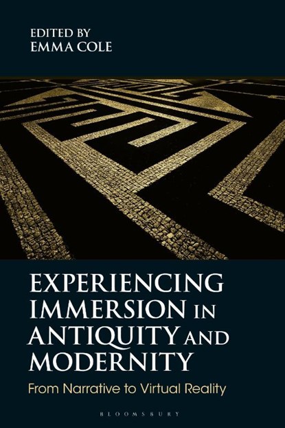 Experiencing Immersion in Antiquity and Modernity, Emma (University of Queensland Cole - Gebonden - 9781350419094
