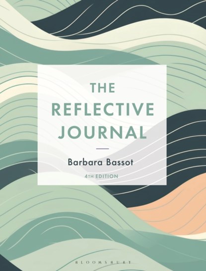 The Reflective Journal, Barbara (Canterbury Christ Church University Bassot - Paperback - 9781350422988