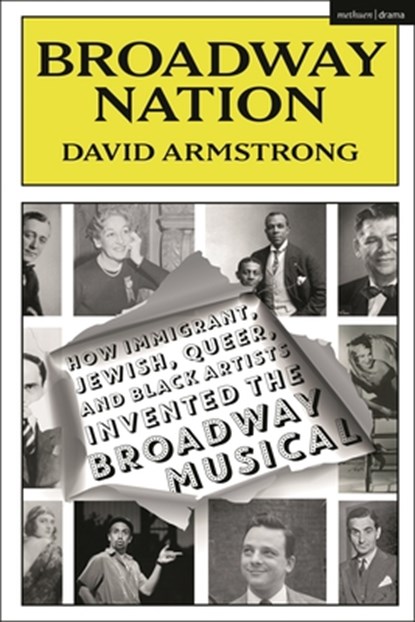 Broadway Nation, David Armstrong - Gebonden - 9781350428324