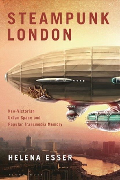 Steampunk London, Dr Helena Esser - Gebonden - 9781350433908