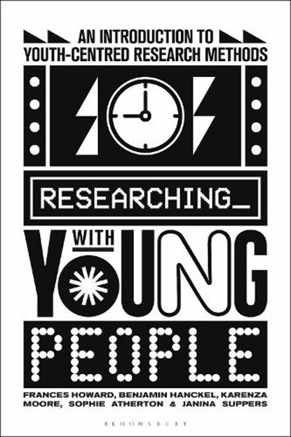 Researching with Young People, Frances (Nottingham Trent University Howard ; Benjamin (Western Sydney University Hanckel ; Karenza (University of Newcastle Moore ; Janina (University of Waikato Suppers - Paperback - 9781350438064
