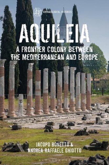 Aquileia, Jacopo (University of Padua Bonetto ; Andrea Raffaele (University of Padua Ghiotto - Paperback - 9781350440937