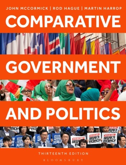 Comparative Government and Politics, John (Indiana University McCormick ; Rod (Wylam Hague ; Martin (Newcastle Upon Tyne Harrop - Paperback - 9781350443921