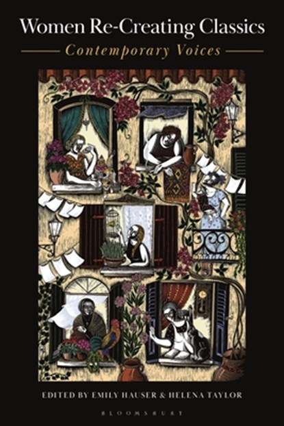 Women Re-Creating Classics, Dr Emily (University of Exeter Hauser ; Helena (University of Exeter Taylor - Paperback - 9781350445086