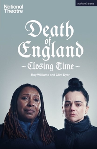 Death of England: Closing Time, Roy Williams ; Clint Dyer - Paperback - 9781350448827