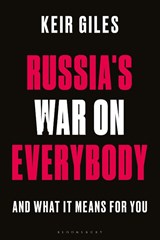 Russia's War on Everybody - Keir (Chatham House Giles - 9781350452602