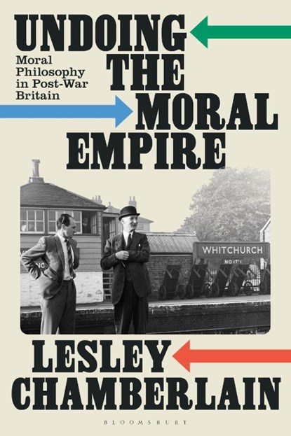 Undoing the Moral Empire, Lesley Chamberlain - Gebonden - 9781350457737
