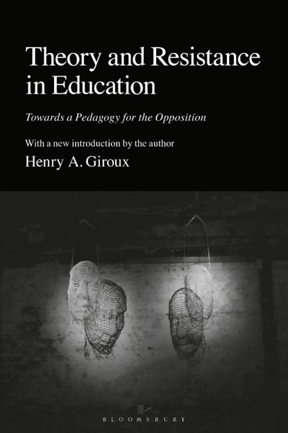 Theory and Resistance in Education, Henry A. (McMaster University Giroux - Gebonden - 9781350458499