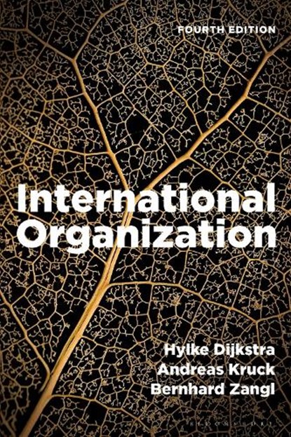 International Organization, Hylke (Maastricht University Dijkstra ; Andreas (Ludwig Maximilian University of Munich Kruck ; Bernhard (Ludwig Maximilian University of Munich Zangl - Paperback - 9781350461345