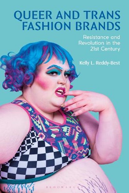 Queer and Trans Fashion Brands, Dr Kelly (Iowa State University Reddy-Best - Gebonden - 9781350465886