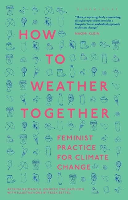 How to Weather Together, Dr Astrida (University of Sydney Neimanis ; Dr Jennifer Mae (New York University Hamilton - Gebonden - 9781350467507