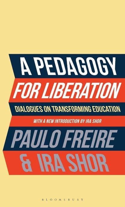 A Pedagogy for Liberation, Paulo Freire ; Ira (CUNY Graduate Center Shor - Gebonden - 9781350469136