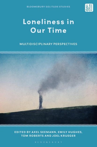 Loneliness in Our Time, Axel (Bentley University Seemann ; Emily Hughes ; Tom (University of Exeter Roberts - Gebonden - 9781350493018