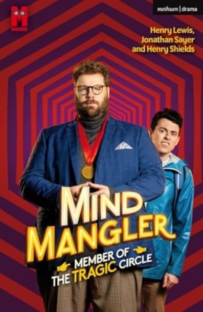 Mind Mangler: Member of the Tragic Circle, Henry Lewis ; Henry Shields ; Jonathan Sayer - Paperback - 9781350496439