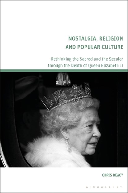 Nostalgia, Religion and Popular Culture, Chris (University of Kent Deacy - Paperback - 9781350496613