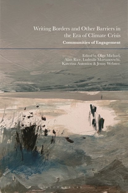 Writing Borders and Other Barriers in the Era of Climate Crisis, Dr Olga (Postdoctoral Researcher Michael ; Alan Rice ; Ludmila (Ovidius University Martanovschi - Gebonden - 9781350499195