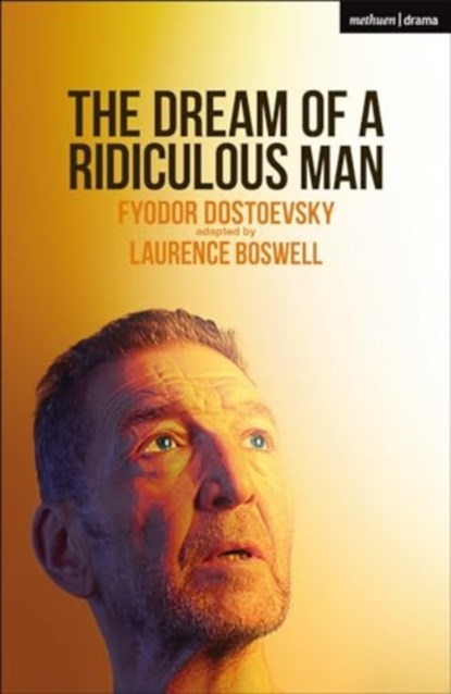 The Dream of a Ridiculous Man, Fyodor Dostoevsky - Paperback - 9781350500976